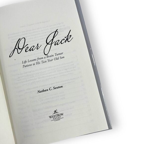 Dear Jack: Life Lessons from a Brain Tumor Patient to His Two Year Old Son Book - Picture 12 of 14